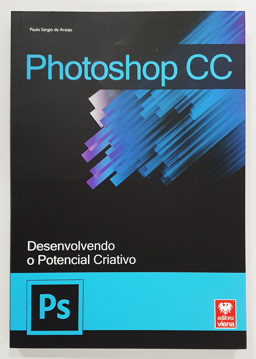 Photoshop CC. Desenvolvendo o Potencial Criativo