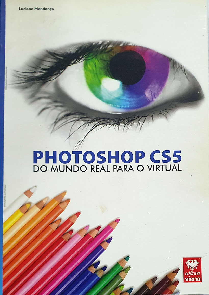 Photoshop Cs5. Do Mundo Real Para o Virtual
